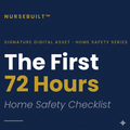 NurseBuilt: The First 72 Hours Home Safety System - Digital Edition